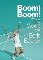 Watch Boom! Boom! The World vs. Boris Becker Megashare