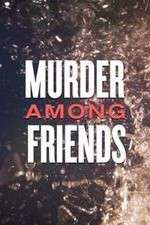 Watch Murder Among Friends Megashare