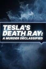 Watch Tesla's Death Ray: A Murder Declassified Megashare