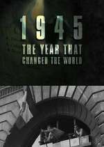 1945: the year that changed the world tv poster