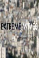 Watch Extreme Wives with Kate Humble Megashare