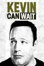 Watch Kevin Can Wait Megashare