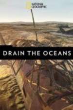 Watch Drain the Oceans Megashare