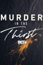 Watch Murder In The Thirst Megashare