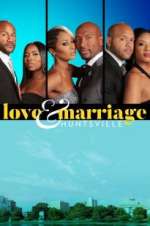 Watch Love & Marriage: Huntsville Megashare