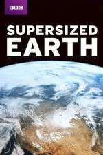 Watch Supersized Earth Megashare