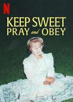 Watch Keep Sweet: Pray and Obey Megashare