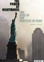 the power of nightmares: the rise of the politics of fear tv poster
