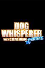 Watch Dog Whisperer with Cesar Millan: Family Edition Megashare