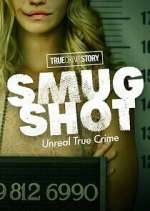 Watch Megashare True Crime Story: Smugshot Online