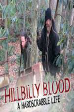 Watch Hillbilly Blood A Hardscrabble Life 3-D Megashare