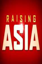 Watch Raising Asia Megashare