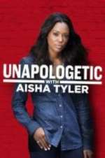 Watch Unapologetic with Aisha Tyler Megashare