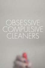 obsessive compulsive cleaners tv poster