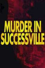 Watch Murder in Successville Megashare