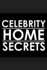 Watch Celebrity Home Secrets Megashare