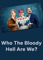 who the bloody hell are we? tv poster