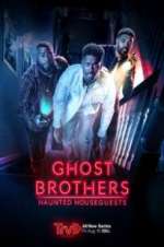 Watch Ghost Brothers: Haunted Houseguests Megashare