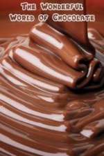Watch The Wonderful World of Chocolate Megashare