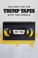 Watch The Hunt for the Trump Tapes with Tom Arnold Megashare