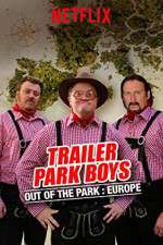 Watch Trailer Park Boys: Out of the Park Megashare