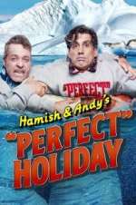 Watch Hamish & Andy\'s Perfect Holiday Megashare