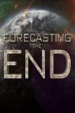 Watch Forecasting the End Megashare