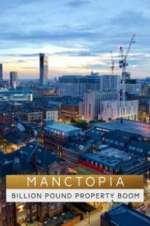 Watch Manctopia: Billion Pound Property Boom Megashare