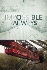 Watch Impossible Railways Megashare