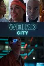 Watch Weird City Megashare
