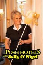 Watch Posh Hotels with Sally & Nigel Megashare
