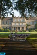 Watch Extreme Hotels Megashare