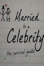 Watch Married to a Celebrity: The Survival Guide Megashare