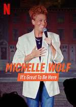 michelle wolf: it's great to be here tv poster
