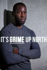 Watch It\'s Grime Up North Megashare