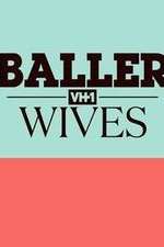 Watch Baller Wives Megashare
