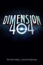 Watch Dimension 404 Megashare