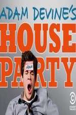 Watch Adam Devines House Party Megashare