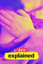 Watch Sex, Explained Megashare