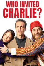 Watch Who Invited Charlie? Online Megashare
