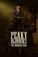 Peaky Blinders: The Immortal Man megashare