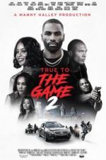 Watch True to the Game 2 Megashare