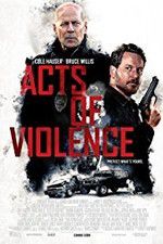 Watch Acts of Violence Megashare