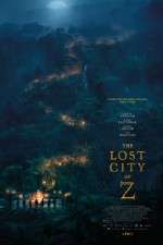 Watch The Lost City of Z Megashare