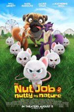 Watch The Nut Job 2: Nutty by Nature Megashare