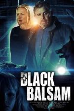 Watch Black Balsam Megashare