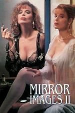 Watch Mirror Images II Megashare