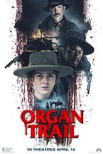 Watch Organ Trail Megashare