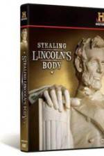 Watch Stealing Lincoln's Body Megashare