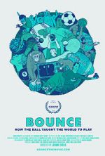 Watch Bounce: How the Ball Taught the World to Play Megashare